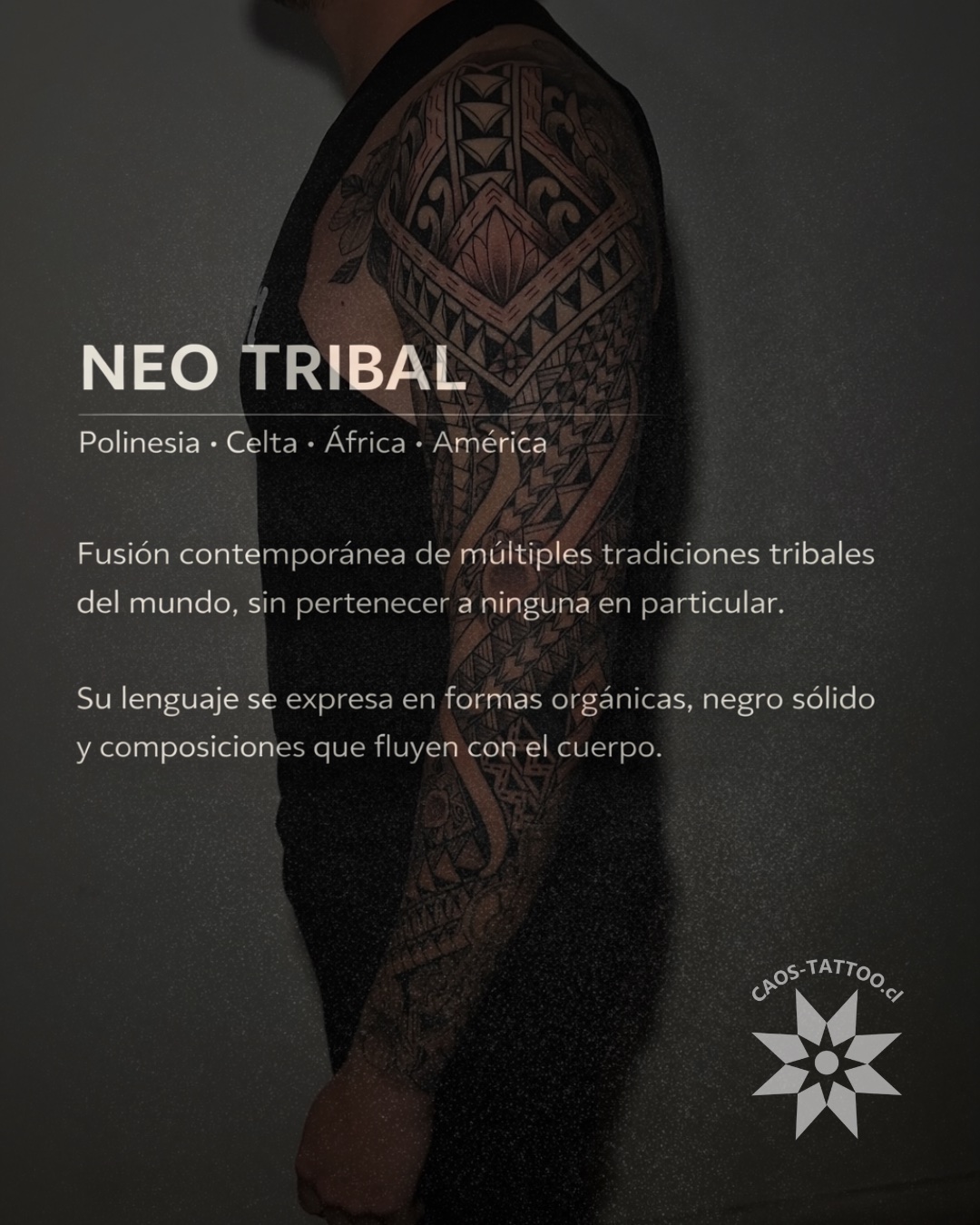 Neo Tribal — tatuaje Polinesia Celta África América — CAOS Art Tattoo Chile